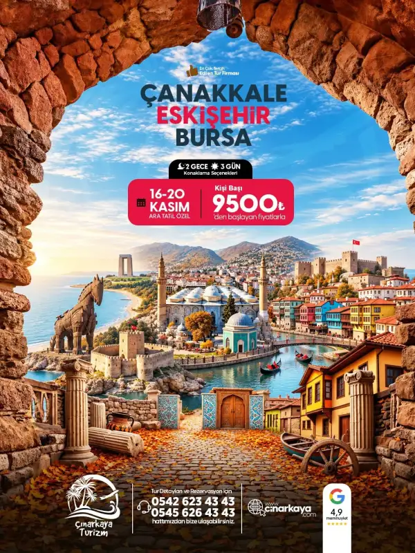 ÇANAKKALE - BURSA -ESKİŞEHİR TURU